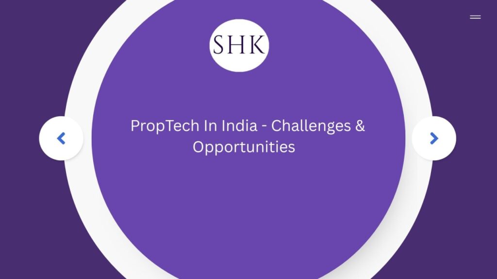 PropTech in India Challenges & Opportunites
